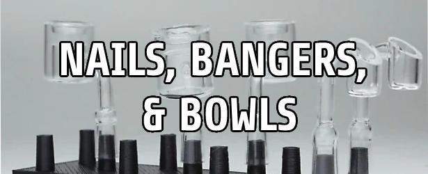 Nails, Bangers & Bowls